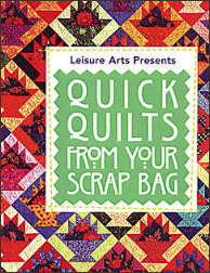 Quick Quilts From Your Scrap Bag