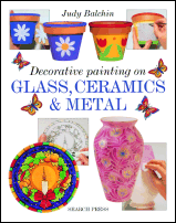 Decorative Painting on Glass, Ceramics & Metal