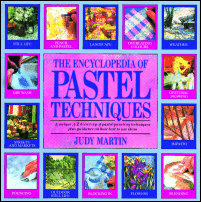 The Encyclopedia of Pastel Techniques